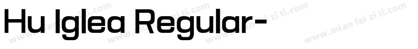 Hu Iglea Regular字体转换